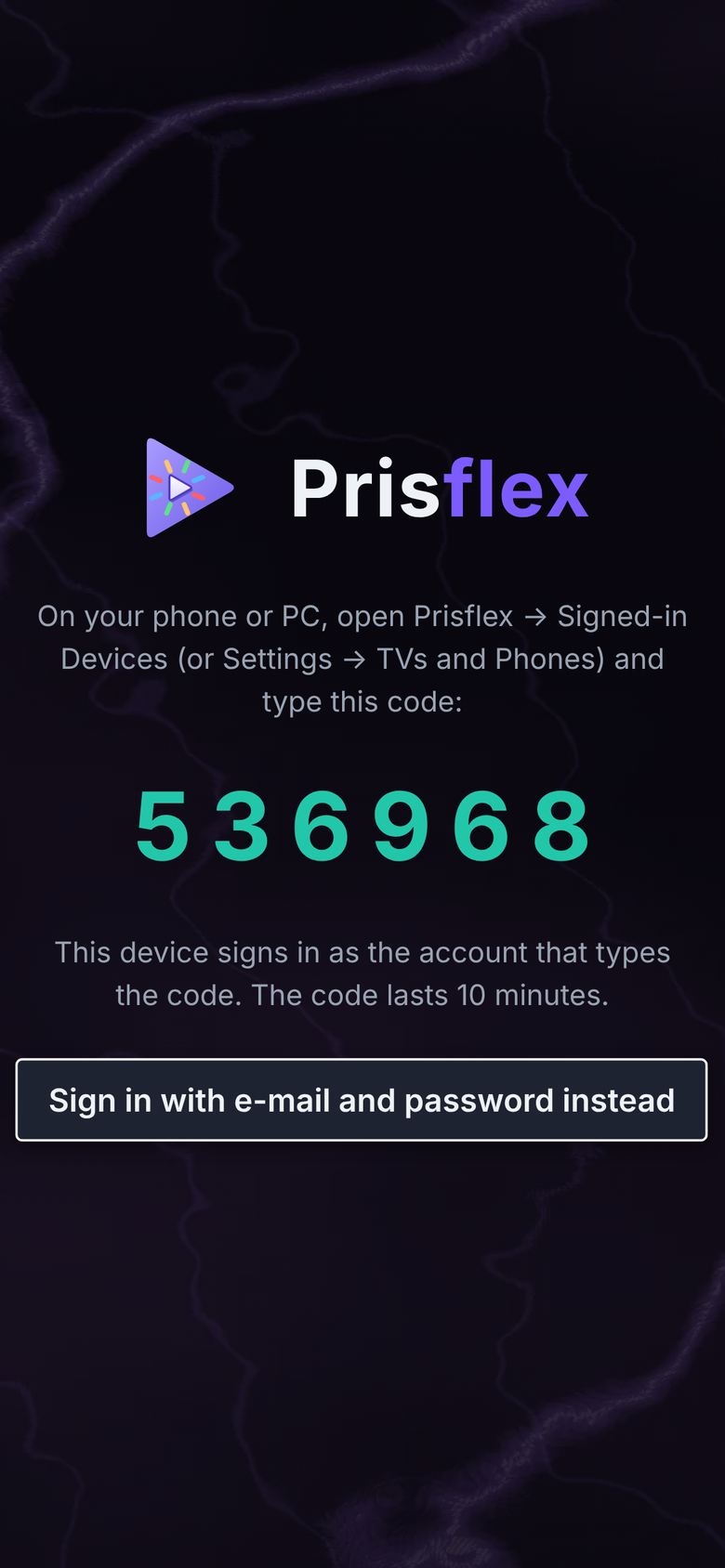 The PrisFlex App on a phone, signed out: a six-digit sign-in code and a button to sign in with e-mail and password instead.